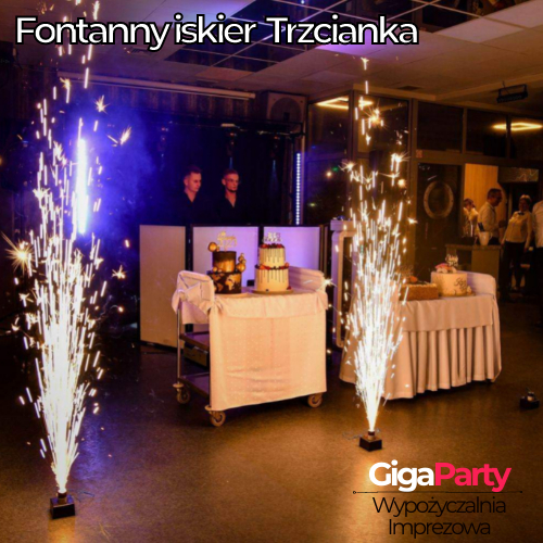 fontanny iskier Trzcianka wesele urodziny