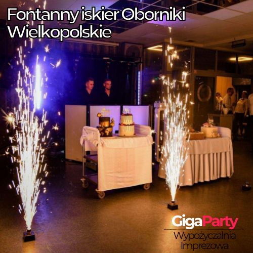 fontanny iskier Oborniki Wielkopolskie wesele urodziny